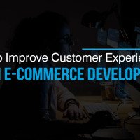 10 Ways to Improve Customer Experience Through E-commerce Development